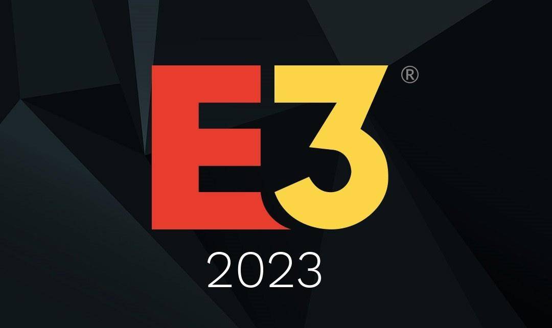 E3游戏展2023颁布发表打消，因为各游戏厂商巨头并没有想要参与