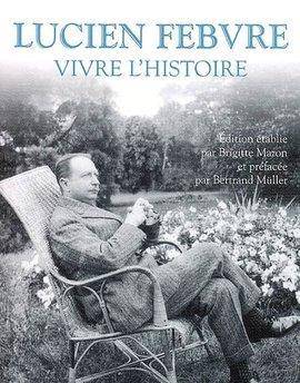 吕西安·费弗尔,公认的二十世纪史学大师,年鉴学派的创始人.