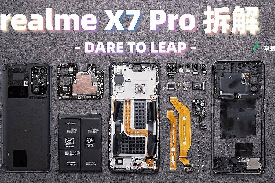 【享拆】realme真我x7 pro拆解:dare to leap