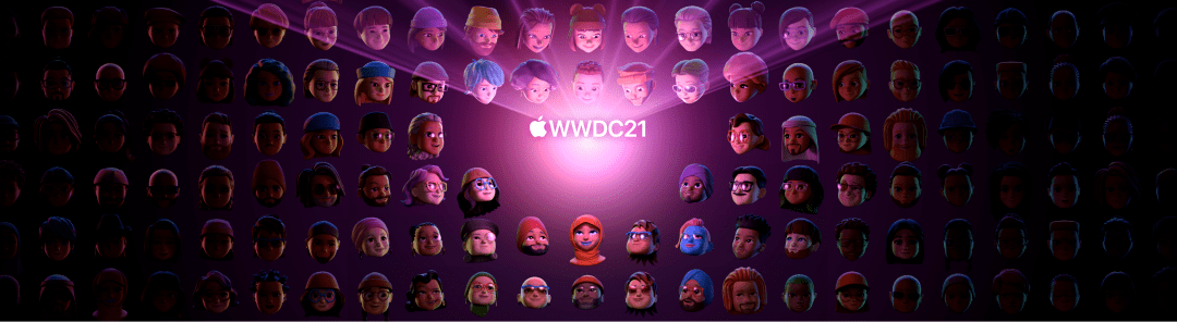 乏善可陈看完这些wwdc21的亮点你会发现